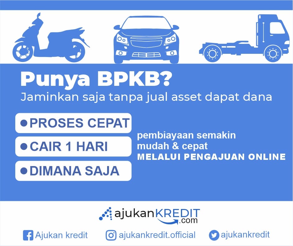 Kredit Jaminan BPKB Mobil Dan Motor 1 Hari Cair